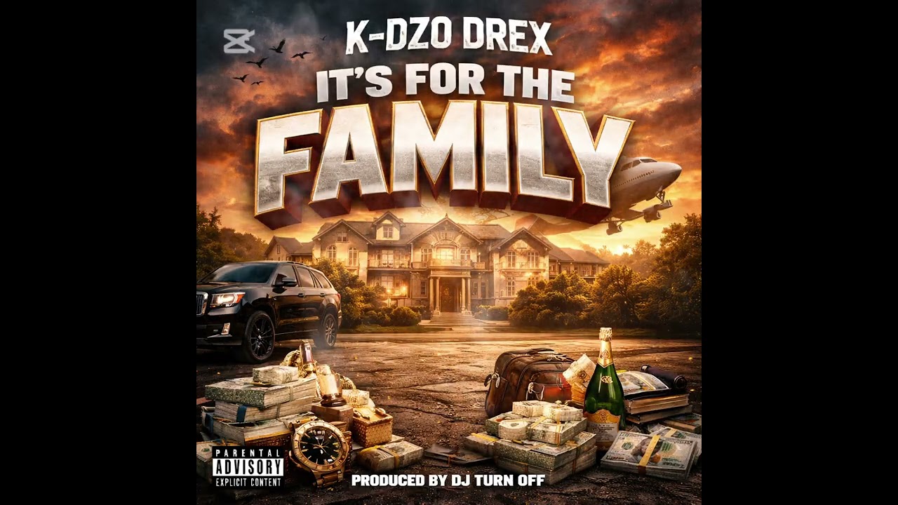 K-Dzo Drex it's for the family 