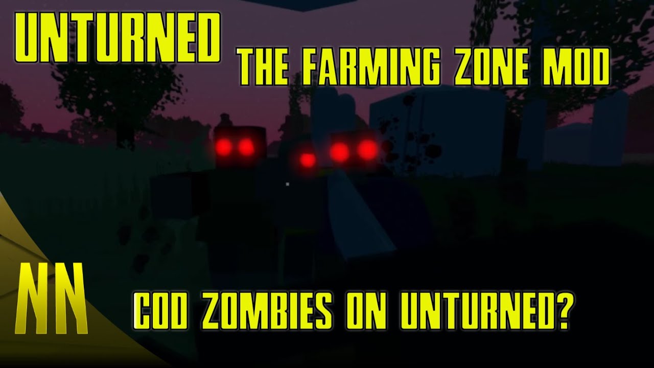 Unturned: COD ZOMBIES? The Farming Zone Mod! | [1080p/60fps]