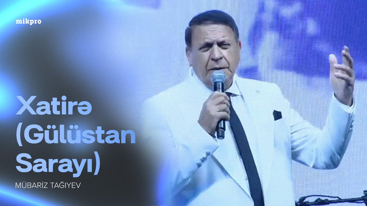 Mübariz Tağıyev – Xatirədir | Gülüstan Sarayı
