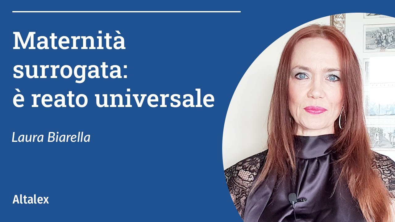 Maternit&agrave; surrogata: &egrave; reato universale