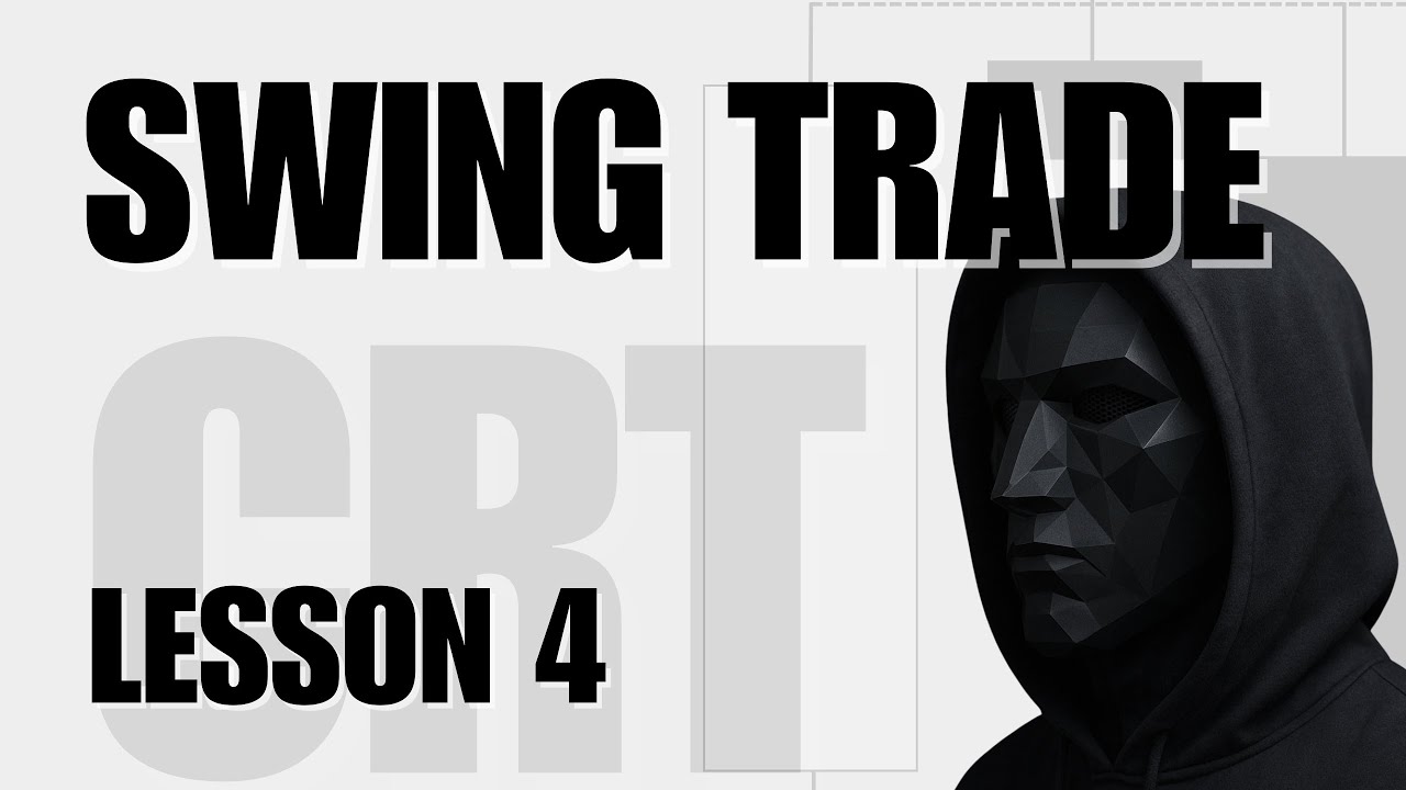 [FULL COURSE] CRT Swing Trade Episode 04 &ndash; CRT