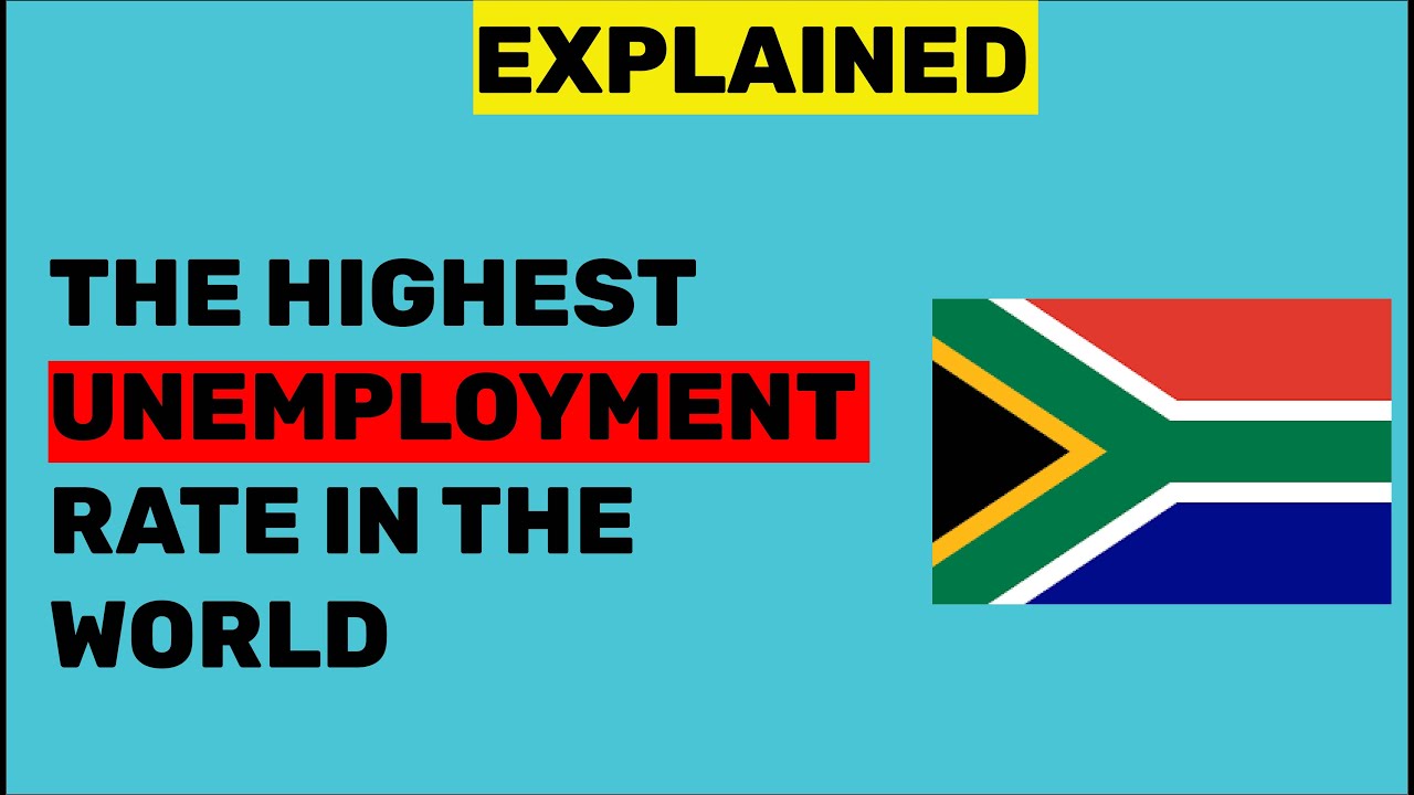 Why South Africa has the highest unemployment rate in the world