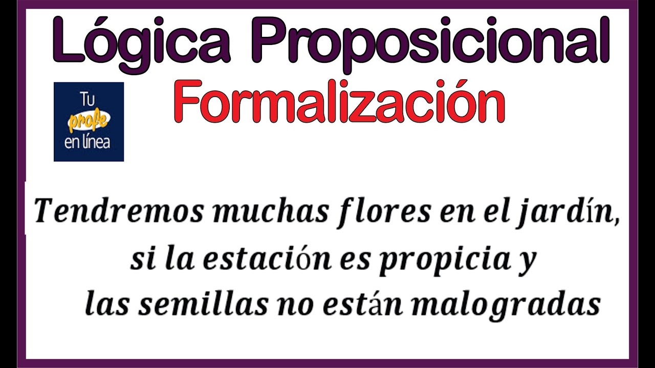 ‼️LOGICA PROPOSICIONAL 02: Formalización