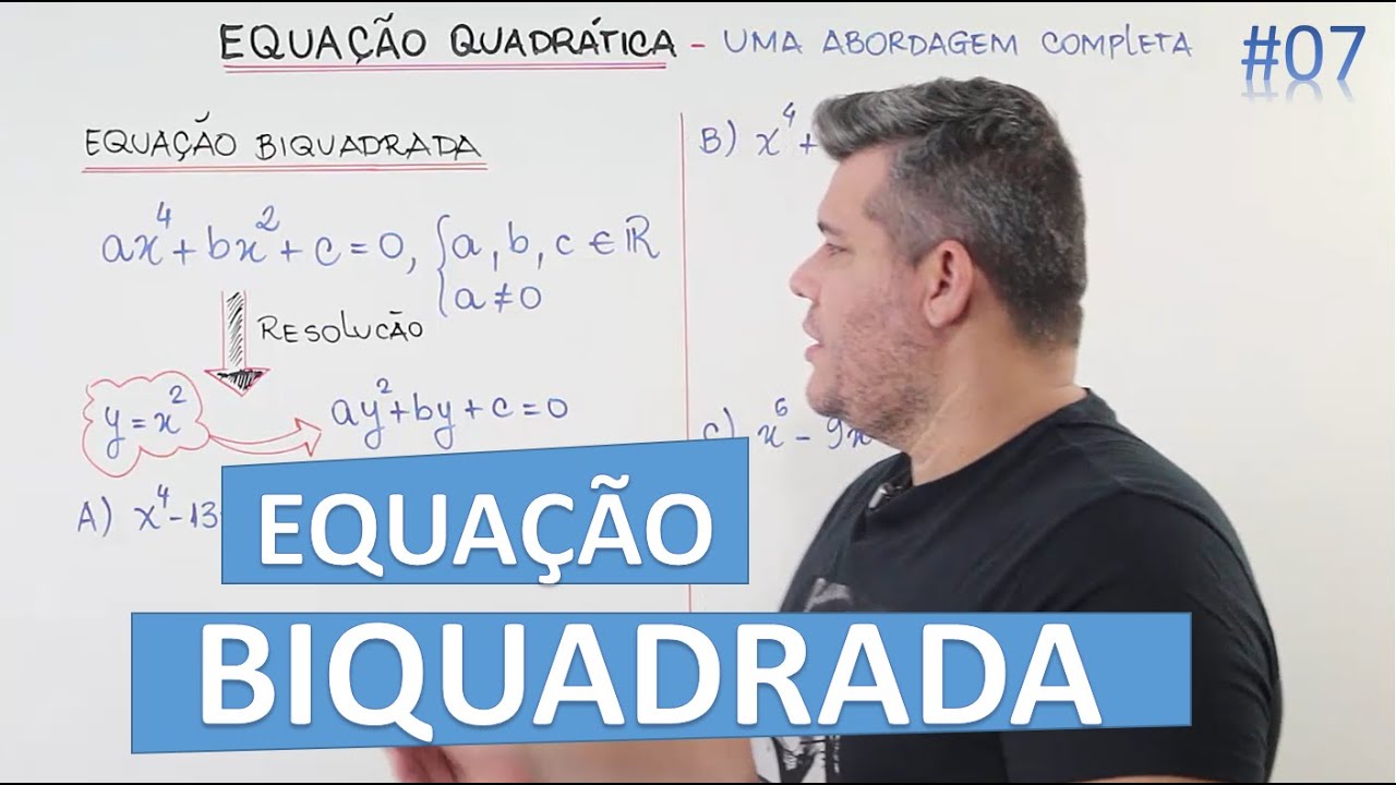 📊 Equação Biquadrada 🔷 Resolução e Propriedades #07