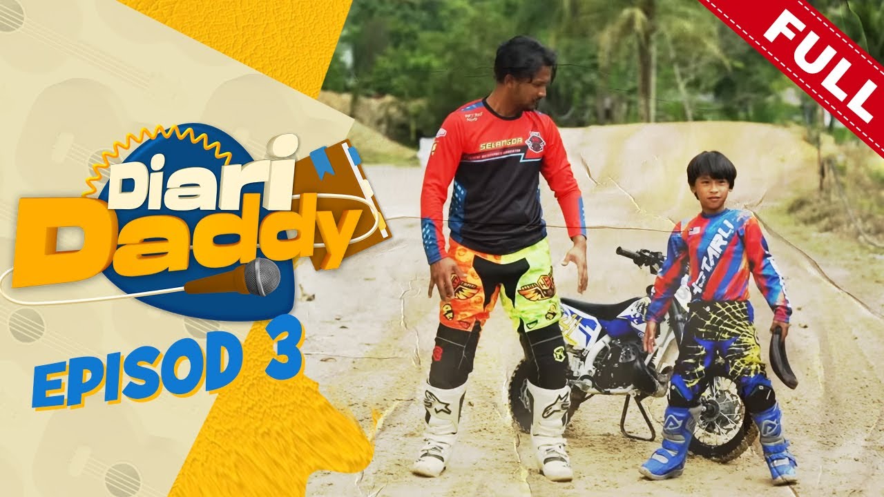 [FULL] Diari Daddy (2023) |  Episod 3