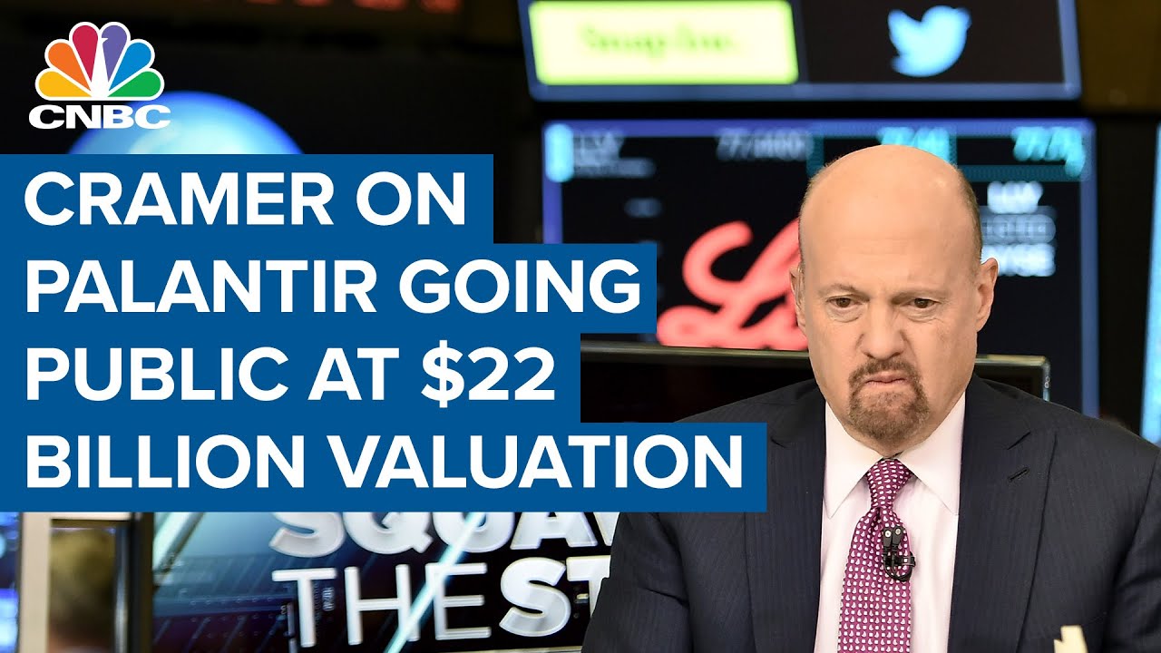 Jim Cramer on Palantir going public at a $22 billion valuation