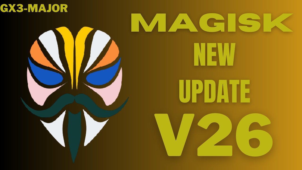Magisk 26.0 Beta Update Released | How To Root And Update Any Android Phone With Magisk 26.0