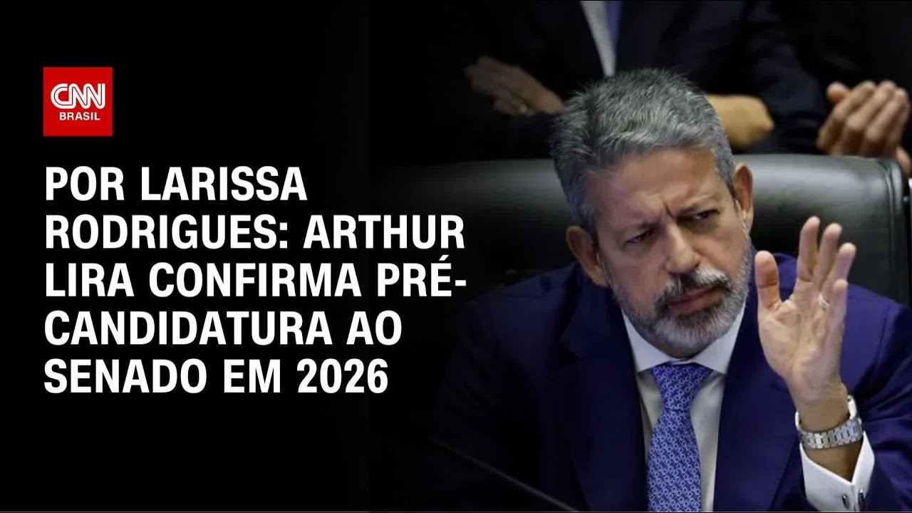 Eleições 2026: Arthur Lira confirma pré-candidatura ao Senado | CNN 360°