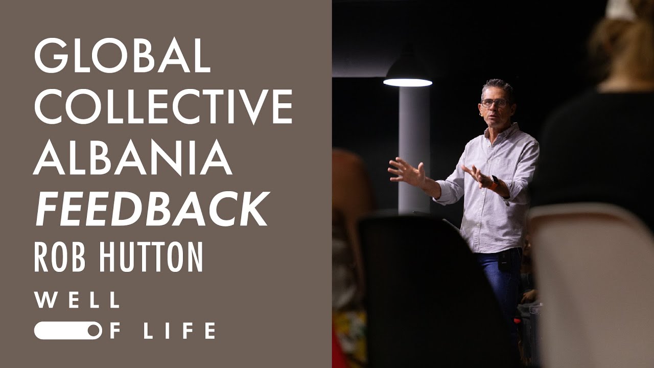 Global Collective Albania Feedback - Rob Hutton (14.07.2024)