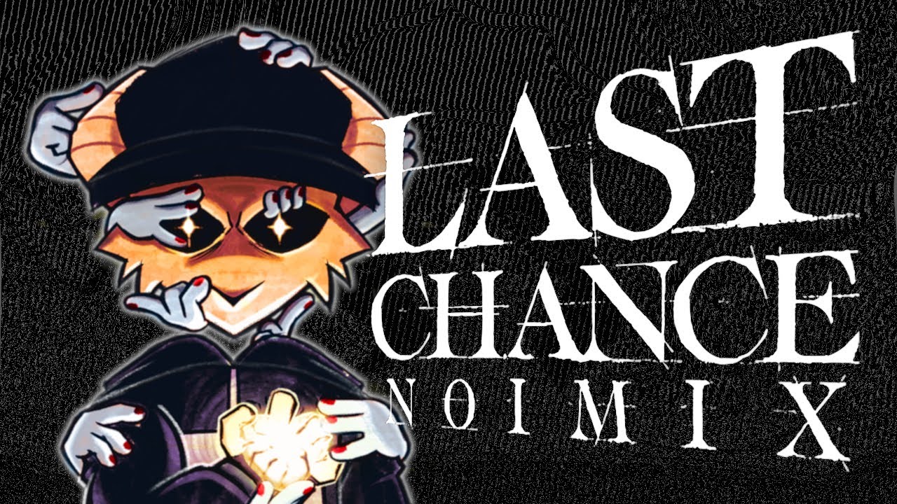 Last Chance (Noimix) - VS Tabi