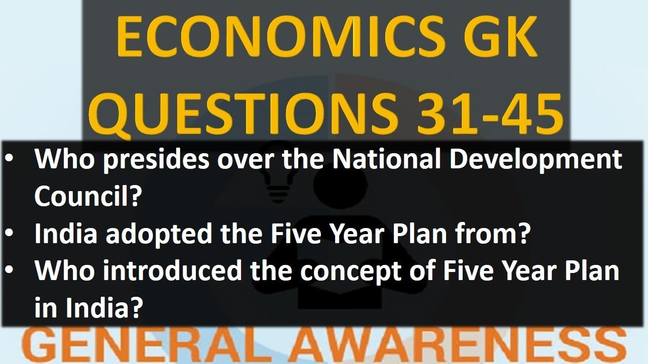 ECONOMICS GK QUESTIONS 31-45 IWho presides over the National Development Council?Territorial Army GK