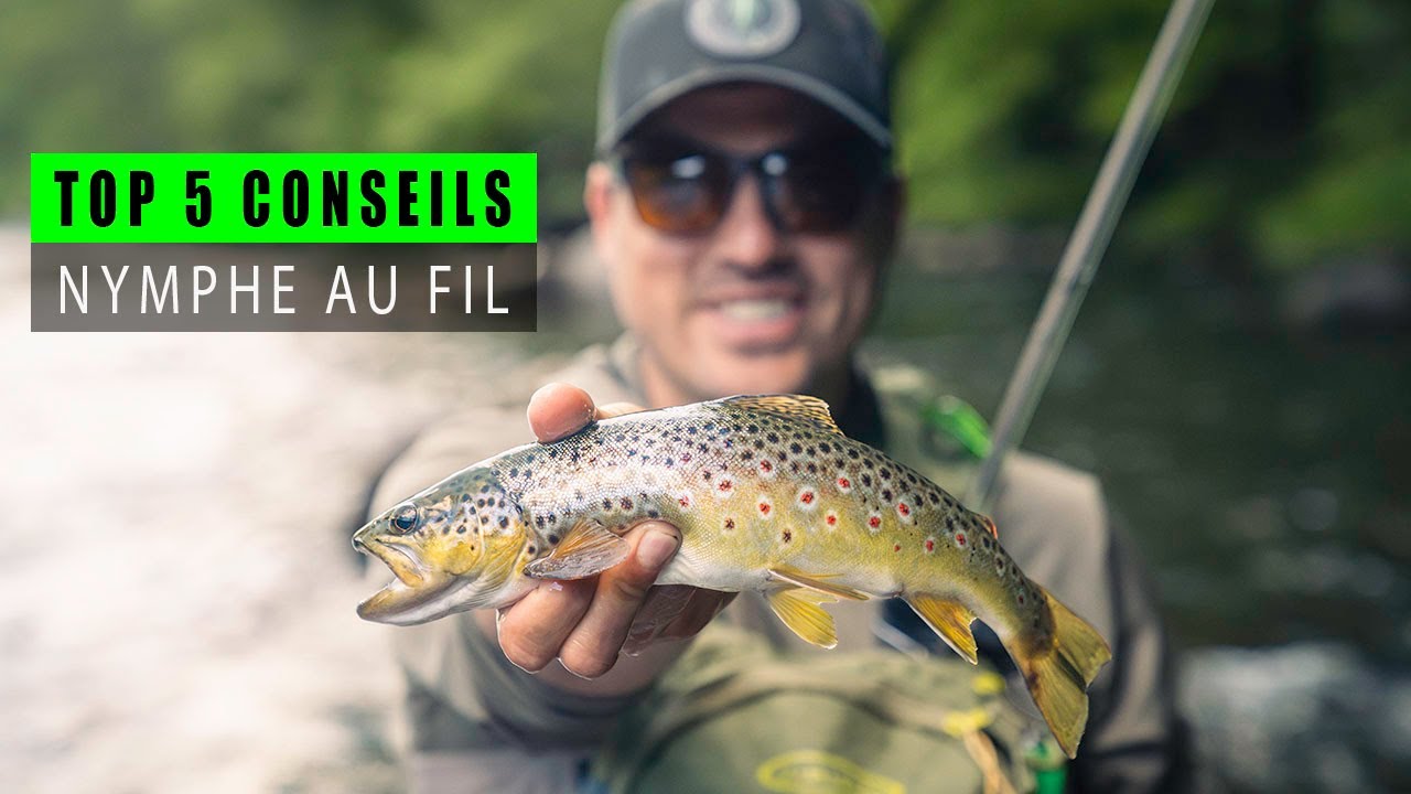 5 CONSEILS ESSENTIELS POUR RÉUSSIR EN PÊCHE EN NYMPHE AU FIL !