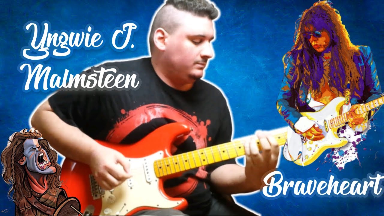 Yngwie J. Malmsteen - Braveheart Guitar Cover
