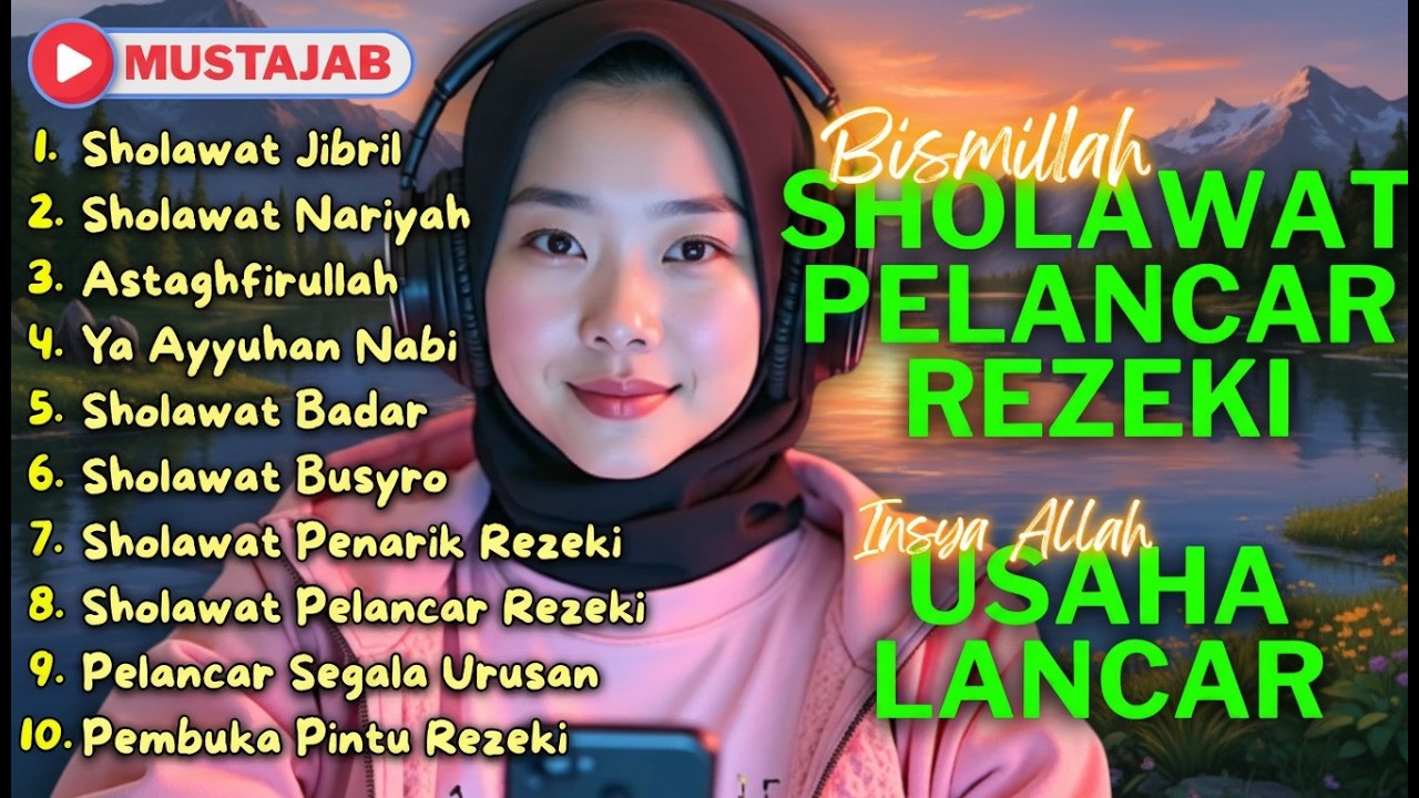 SHOLAWAT NABI MUSTAJAB PENARIK REZEKI | SHOLAWAT JIBRIL, NARIYAH, BADAR KUMPULAN SHOLAWAT TERBAI
