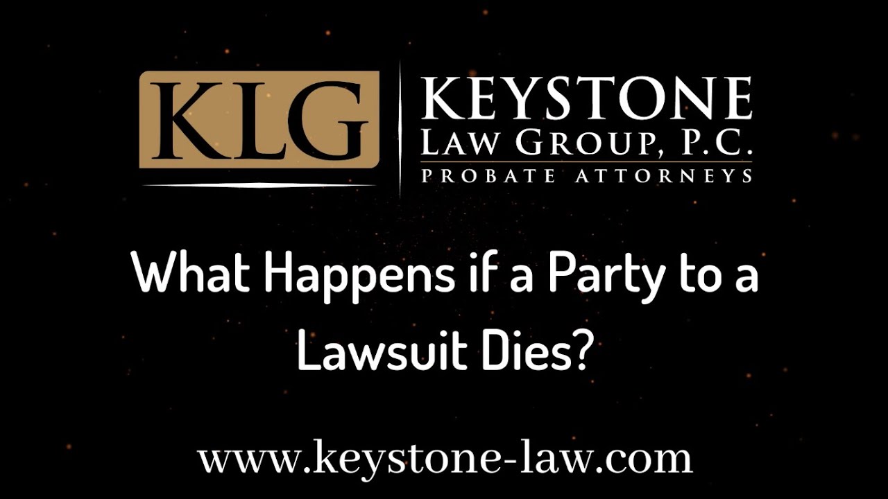 What Happens if a Party to a Lawsuit Dies?