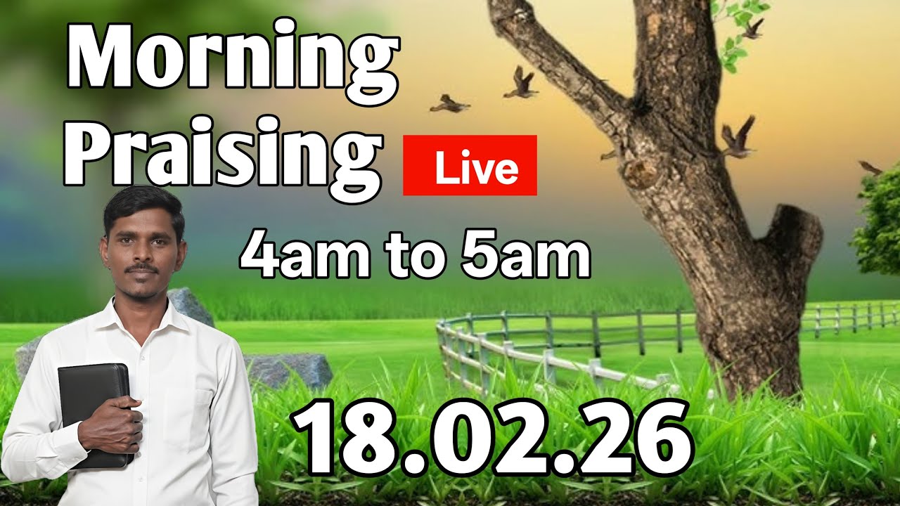 Morning Praising 18.02.26 is live