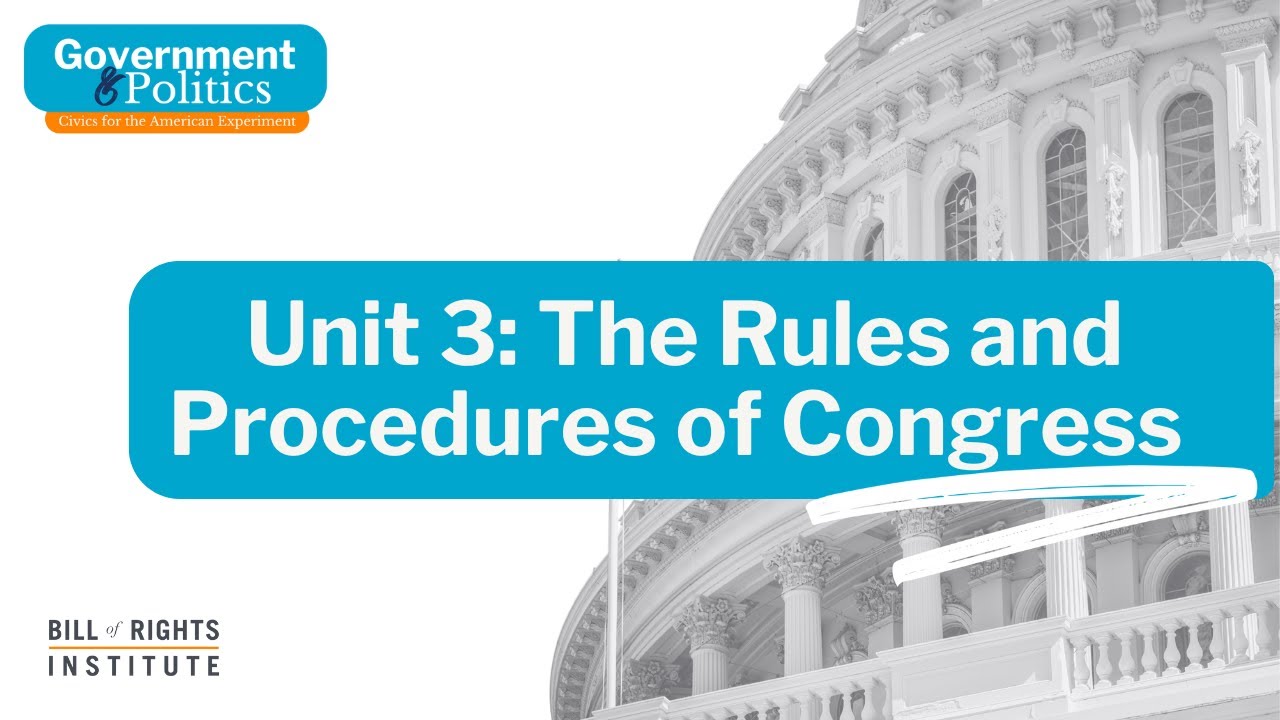 Rules and Procedures of Congress | Government & Politics: Civics for the American Experiment