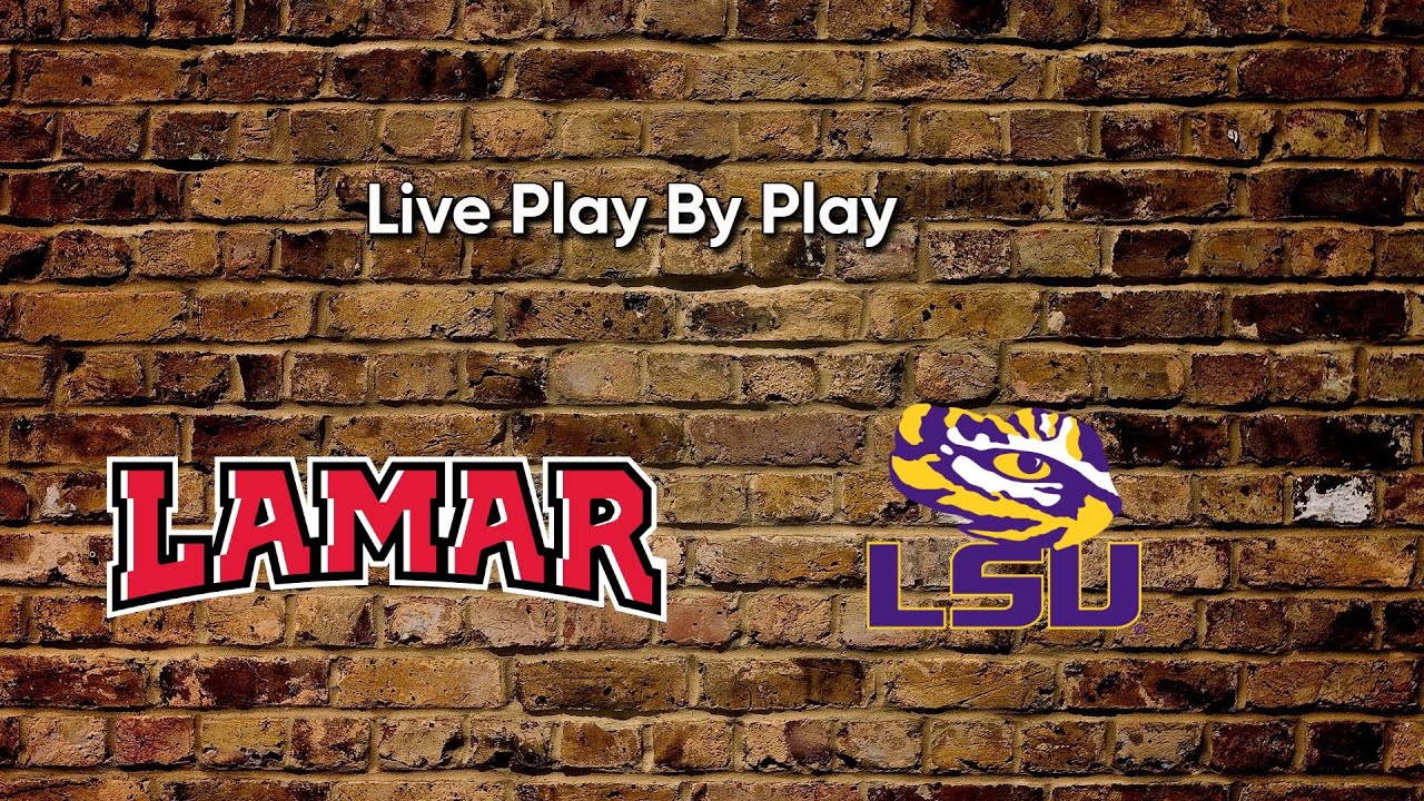 Lamar Cardinals vs LSU Tigers College Baseball Live Play By Play