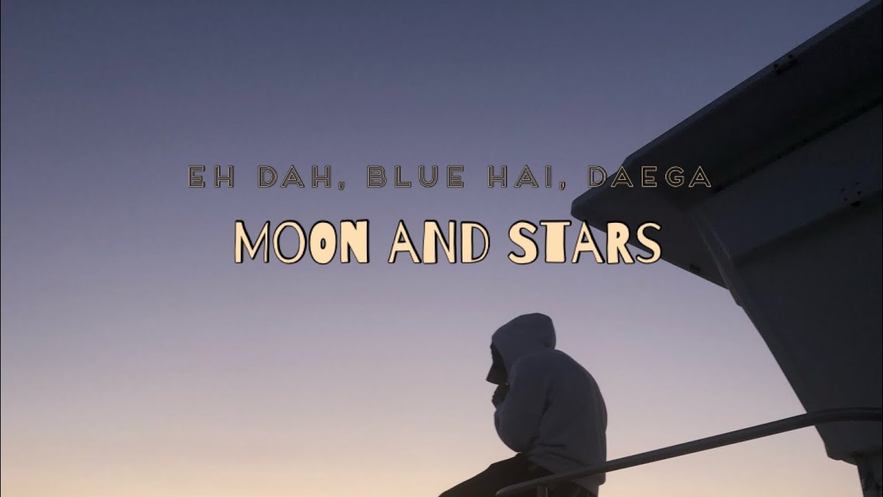Eh Dah & Blue Hai & Daega - (Moon & Stars) - Karen Song
