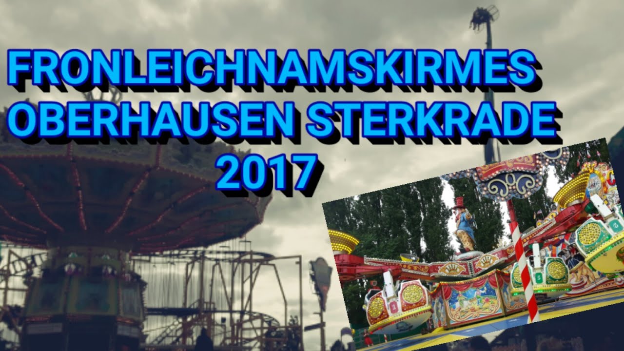 FRONLEICHNAMSKIRMES OBERHAUSEN STERKRADE  2017