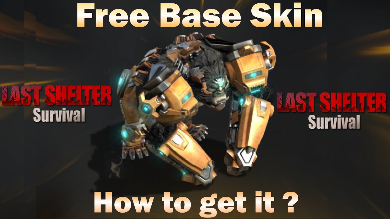 🔥 Free Base Skin, How to get ? ⭐ Mech Kong Skin at cheapest price ever  ::: Last Shelter Survival