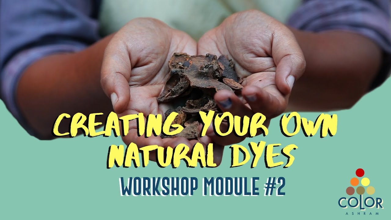 How to EXTRACT Colors from Natural Sources | Color Ashram Workshops #naturaldyeing