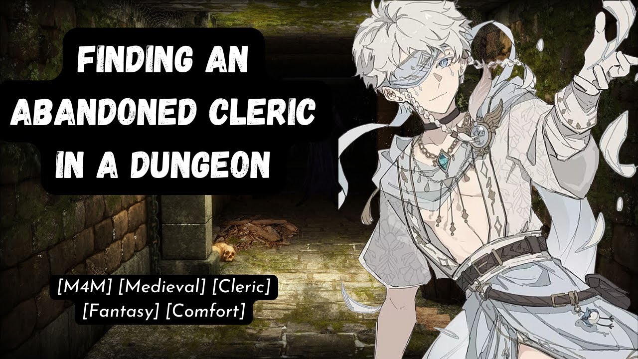 [M4M] Finding an Abandoned Cleric in a Dungeon - [ASMR] [Fantasy] [Cleric] [Comfort] [Medieval]