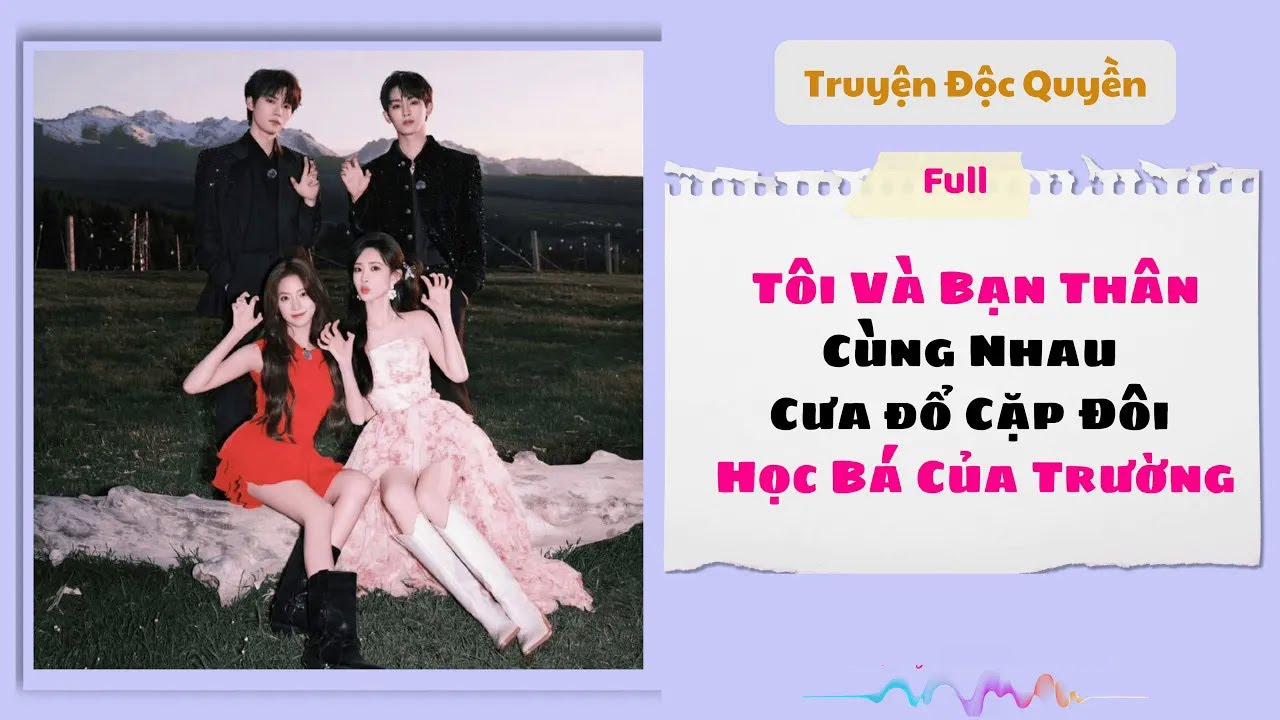 [Truyện Audio] | Tôi Và Bạn Thân Cùng Nhau Cưa Cặp Đôi Học Bá Của Trường | Phụng Miên Audio #audio