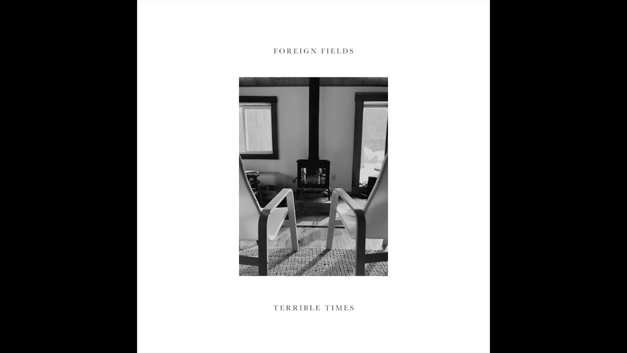 Terrible Times | The Beauty of Survival | Foreign Fields