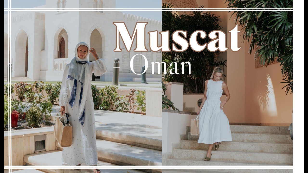 WHAT I DID AND WORE IN MUSCAT, OMAN // Fashion Mumblr Travel Vlog