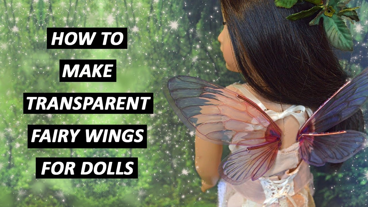 How to Make Transparent Fairy Wings for Dolls - TUTORIAL