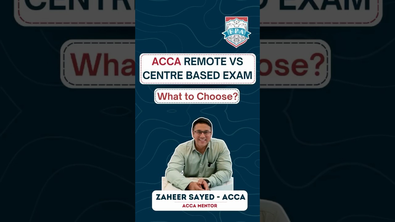 Дистанционные и очные экзамены | Экзамены ACCA | Руководство ACCA | Захир Саид ACCA