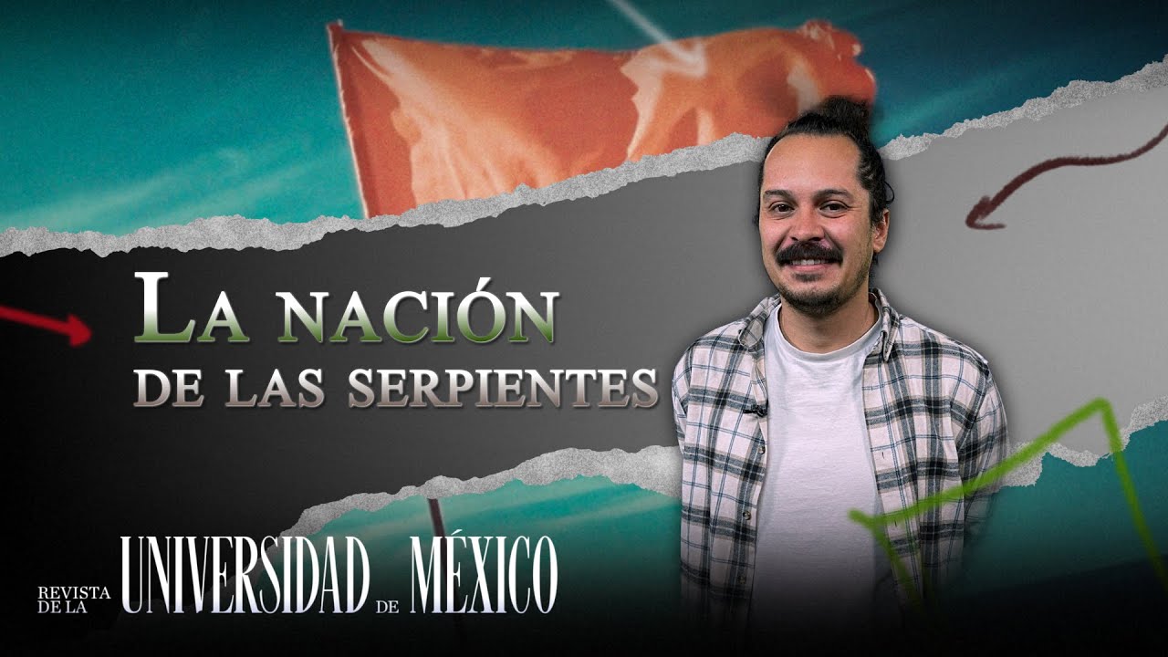 La nación de las serpientes | Revista de la Universidad