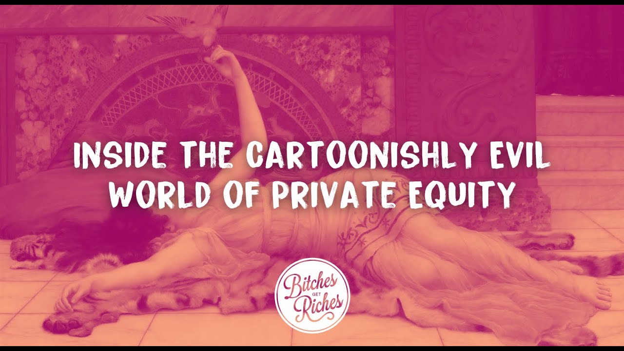Inside the Cartoonishly Evil World of Private Equity