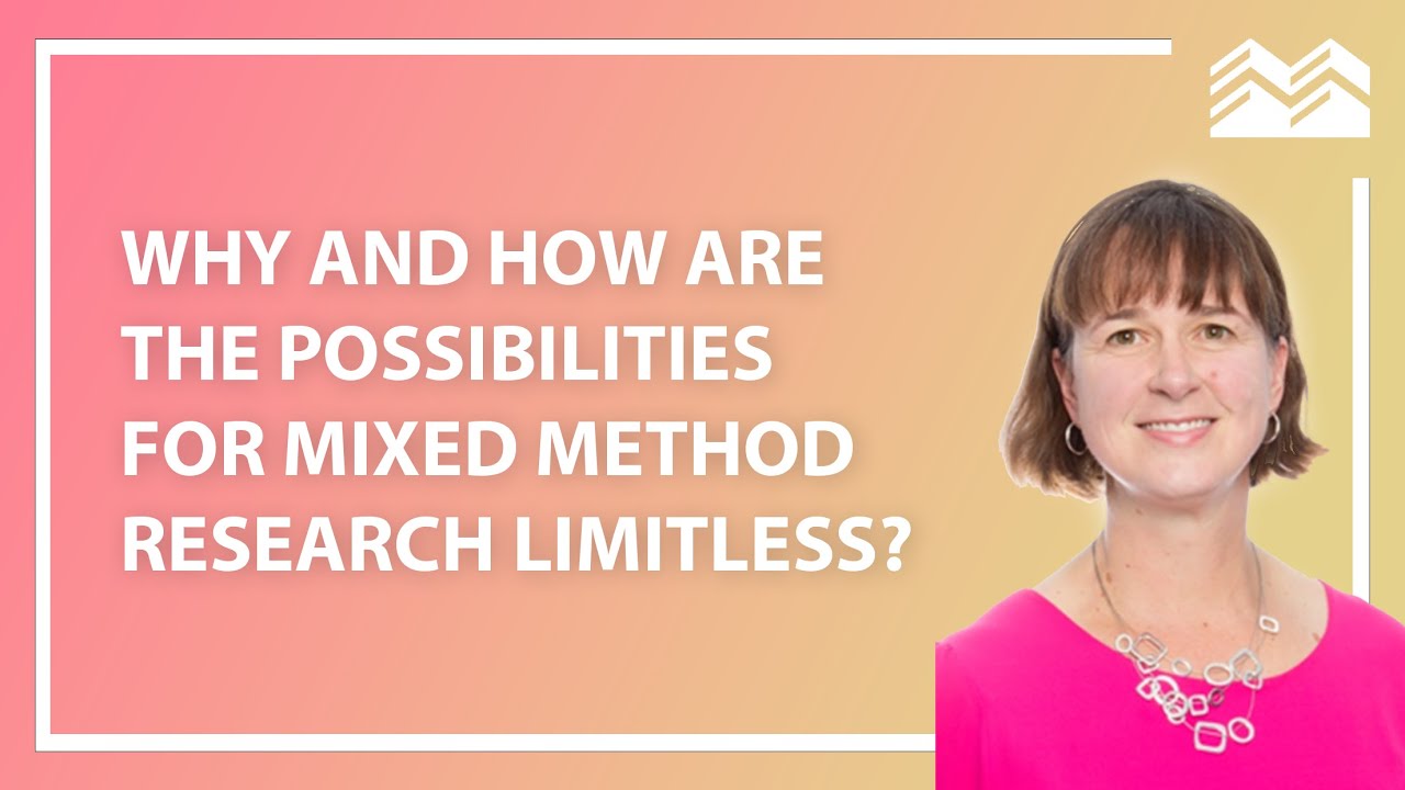 Why & How are the Design Possibilities for Mixed Methods Limitless? | Dr. Cheryl Poth | MERIT Rounds
