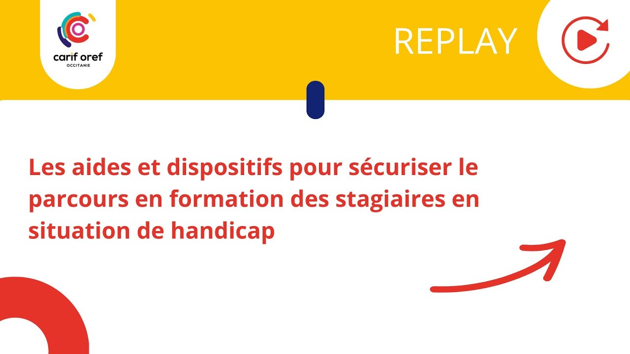 Aides et dispositifs pour sécuriser le parcours en formation des stagiaires en situation de handicap