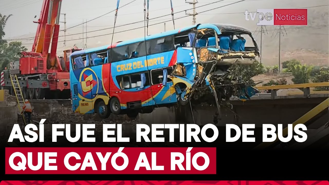 Accidente en Chancay: retiran ómnibus interprovincial que cayó al río tras colapso de un puente