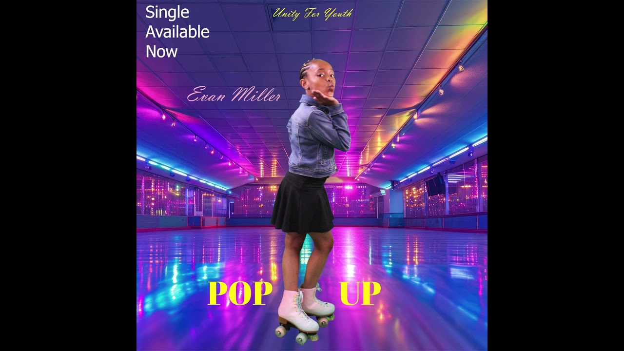 Pop UP Single by Evan E. Miller #unityforyouth