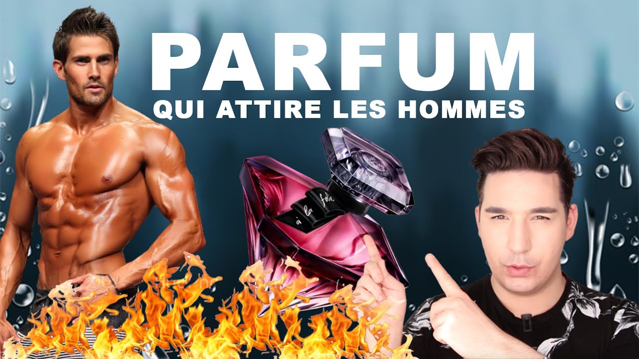PARFUM FEMME QUI ATTIRE LES HOMMES ! 🔥