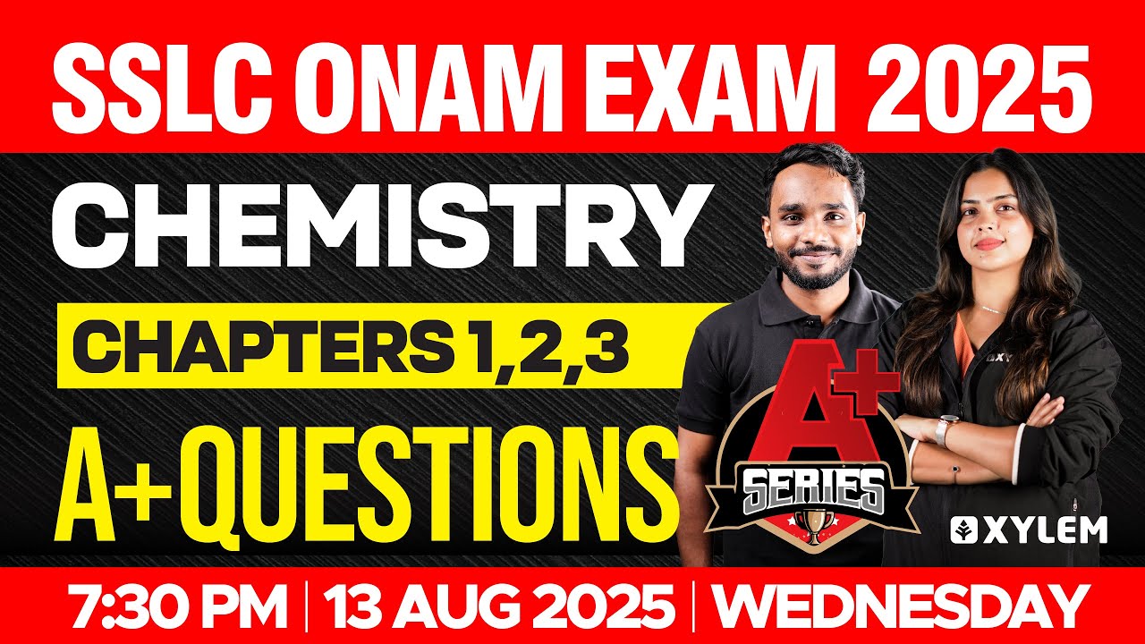 SSLC Onam Exam Chemistry | Chapters 1,2,3 A+ Questions | Xylem SSLC