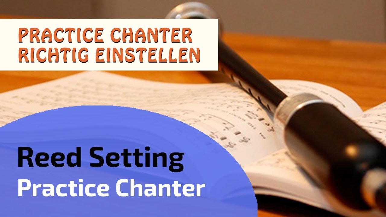 Dudelsack lernen | Practice Chanter | Erste Schritte und hilfreiche Tipps