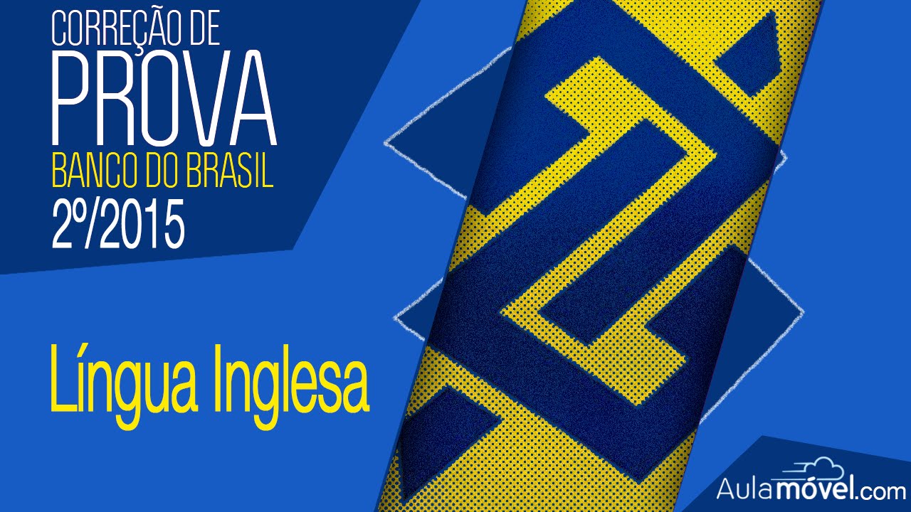 Correção Prova Banco do Brasil 2ª/2015 - Língua Inglesa - André Goofy - CESGRANRIO
