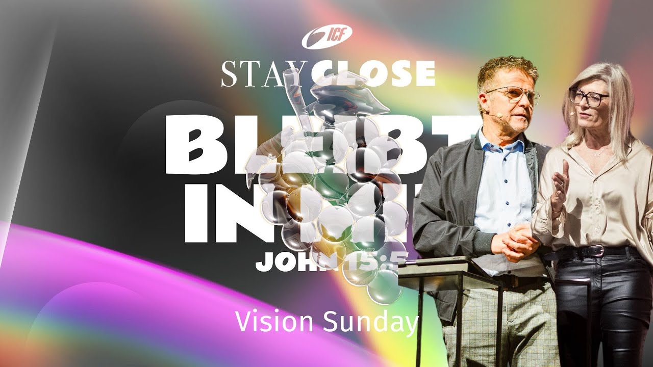 ICF Karlsruhe | STAY CLOSE: VISION SUNDAY | SIBYLLE & STEFFEN BECK | Online Church
