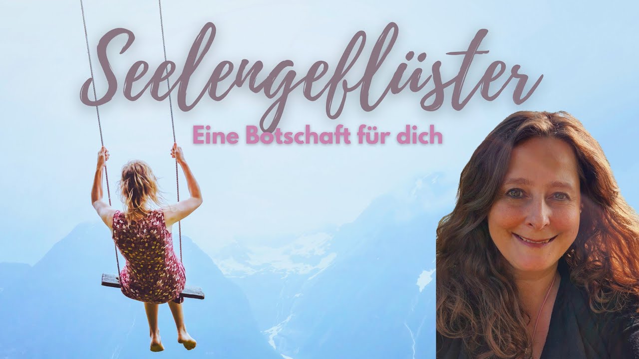 Seelengeflüster - eine Botschaft für dich