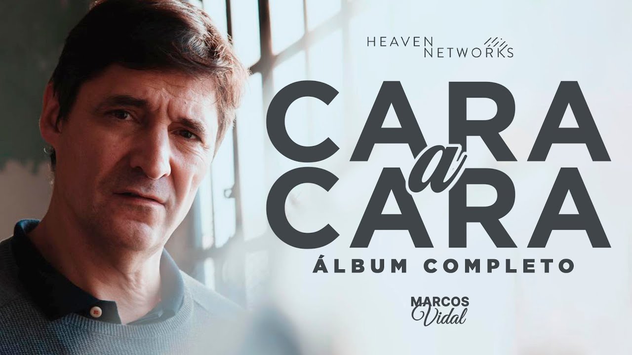 Marcos Vidal - Cara A Cara | Álbum Completo
