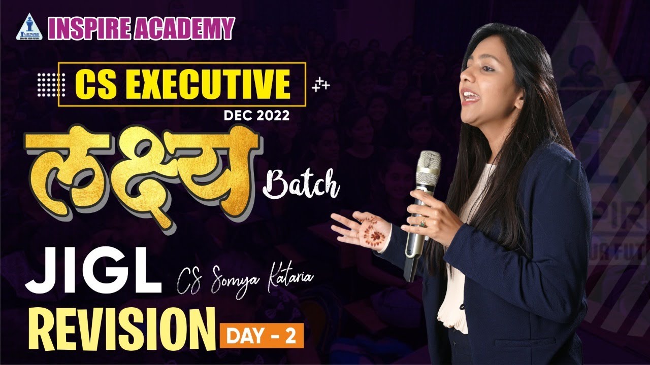 JIGL Revision Lecture 02 | CS Executive | Dec 2022 Attempt | CS Somya Kataria | Inspire Academy
