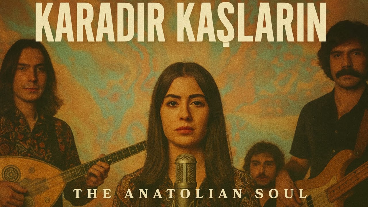 Karadır Kaşların | The Anatolian Soul (Cover)