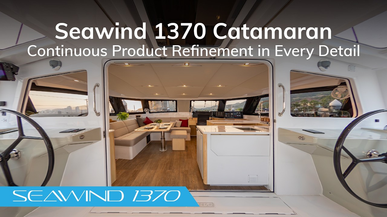 Seawind 1370 Catamaran: Continuous Product Refinement in Every Detail