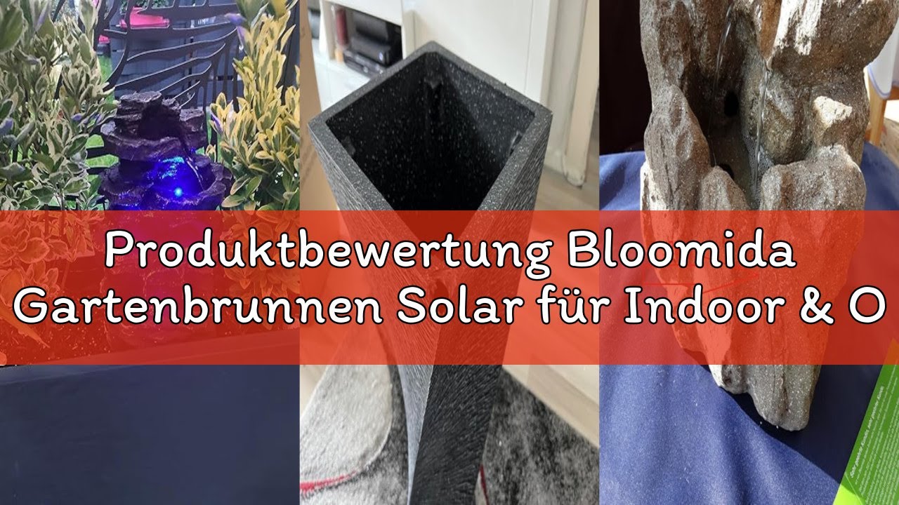 Produktbewertung Bloomida Gartenbrunnen Solar für Indoor & Outdoor mit Beleuchtung LED – Echter Wass