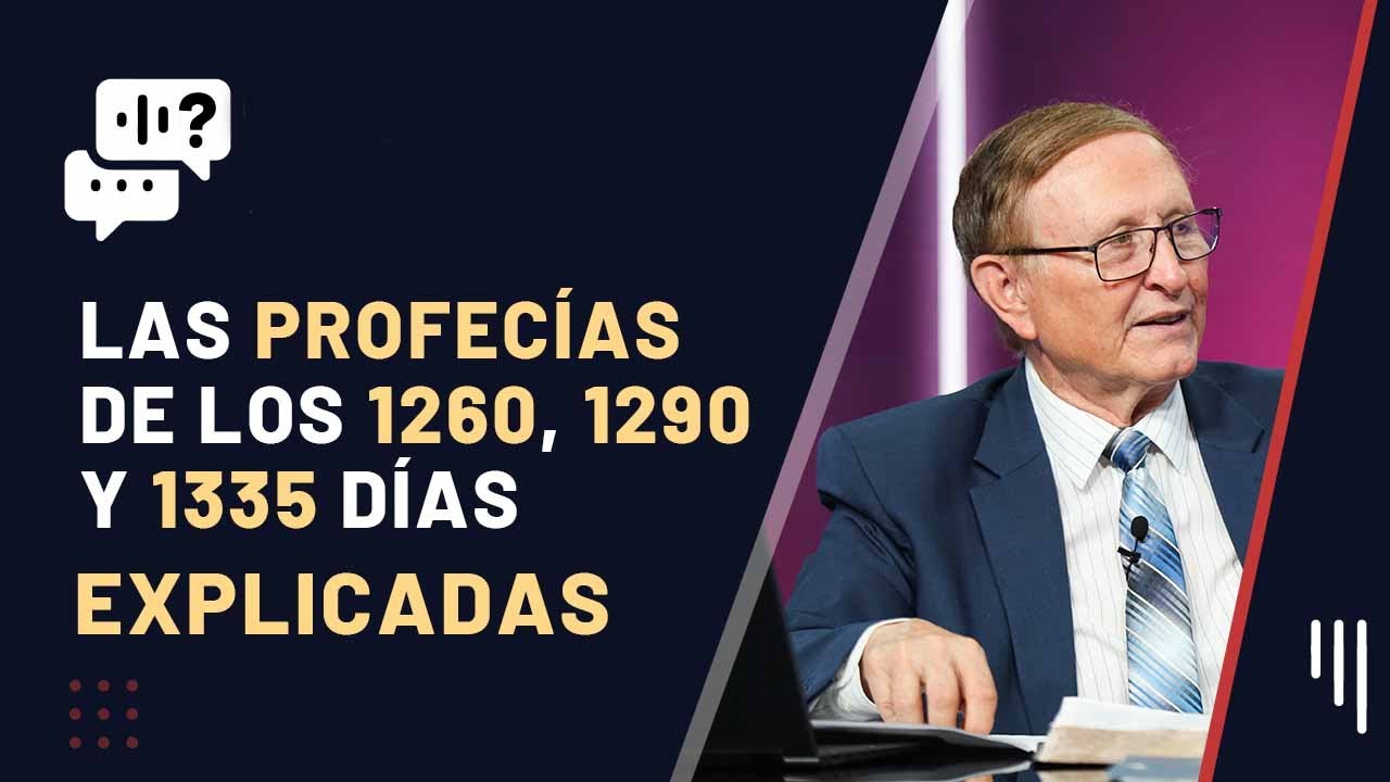 266. PROFECÍA DE LOS 1260, 1290 Y 1335 DÍAS – Explicación Sencilla || Me Gustaría Saber